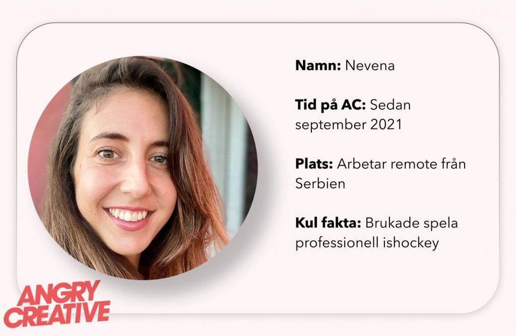 Bild på Nevena och en kort beskrivning av att hon har varit på AC sen september 2021. Hon arbetar remote ifrån Serbien och han brukade spela professionell ishockey. 